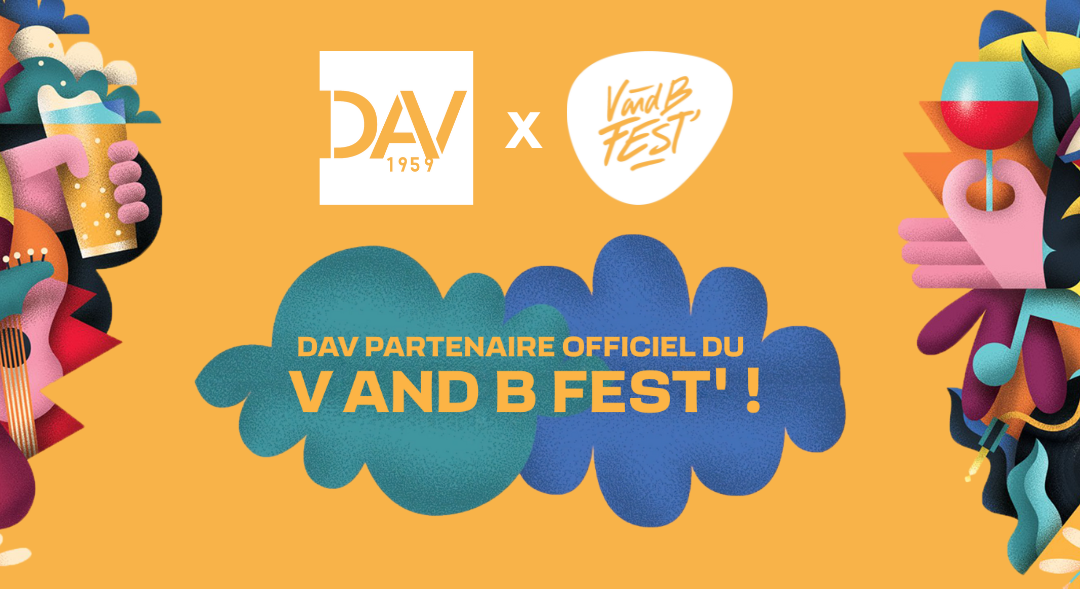 DAV PARTENAIRE OFFICIEL DE LA SECONDE ÉDITION DU V AND B FEST’ !